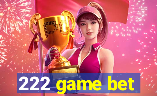 222 game bet