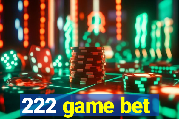 222 game bet