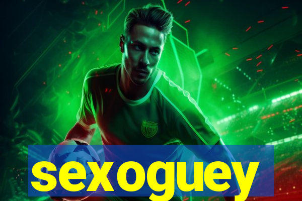 sexoguey