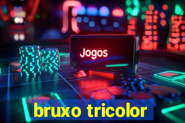 bruxo tricolor