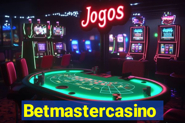 Betmastercasino