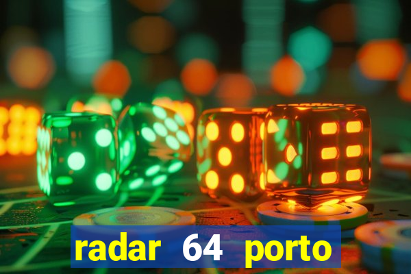 radar 64 porto seguro bahia