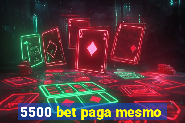 5500 bet paga mesmo