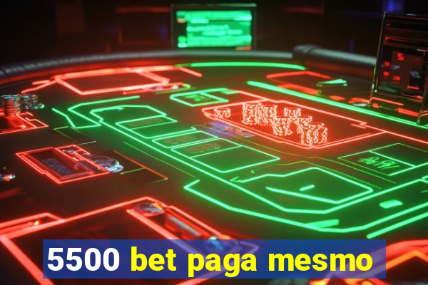 5500 bet paga mesmo