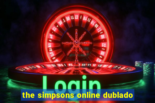 the simpsons online dublado