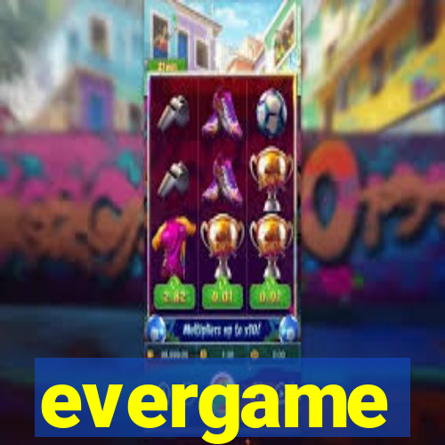 evergame