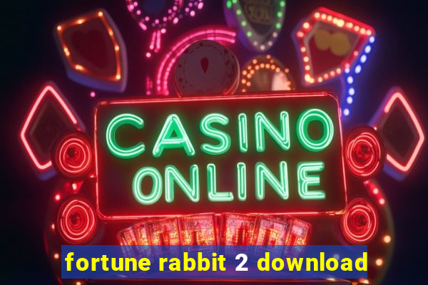 fortune rabbit 2 download