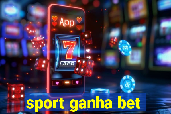 sport ganha bet