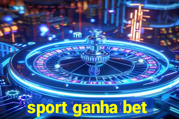 sport ganha bet