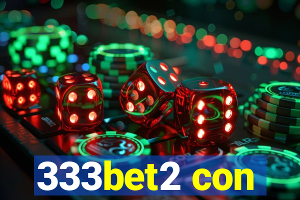 333bet2 con