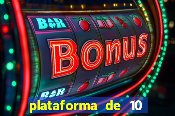 plataforma de 10 reais bet