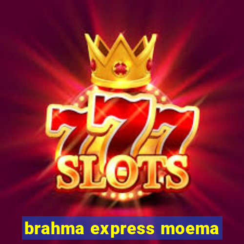 brahma express moema