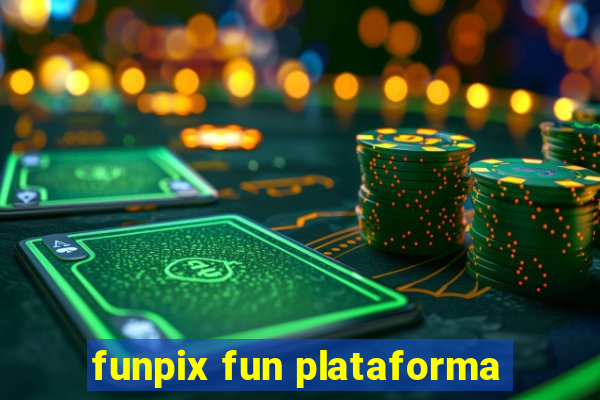 funpix fun plataforma