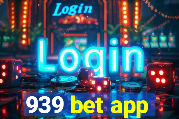 939 bet app