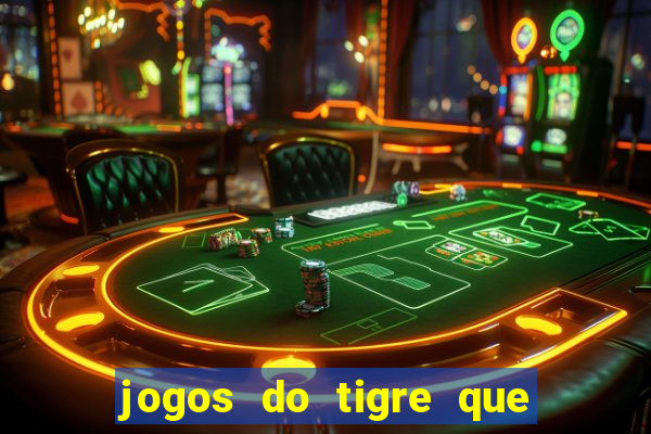 jogos do tigre que dao bonus no cadastro