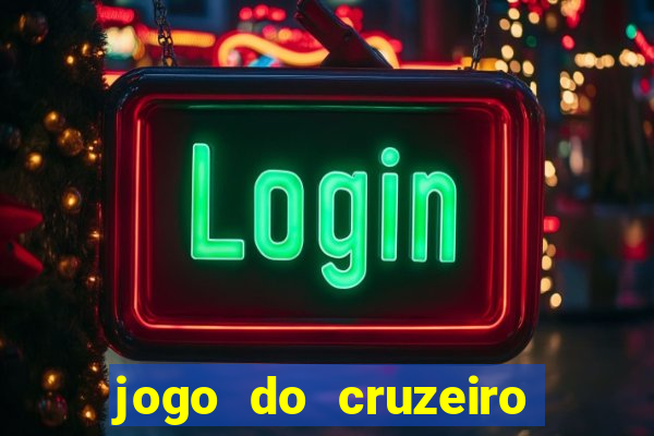 jogo do cruzeiro ao vivo hd