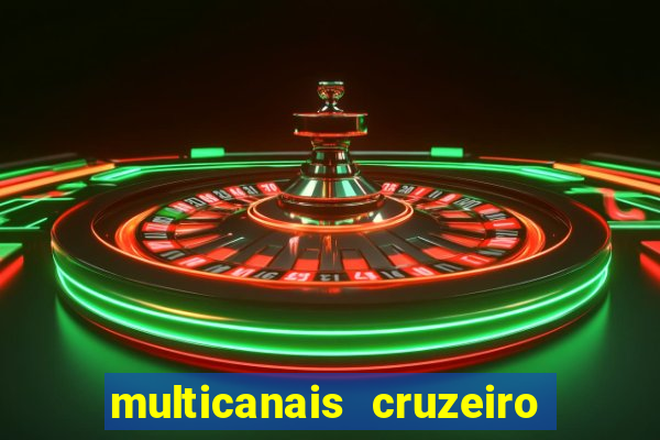 multicanais cruzeiro ao vivo