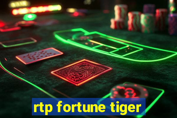 rtp fortune tiger