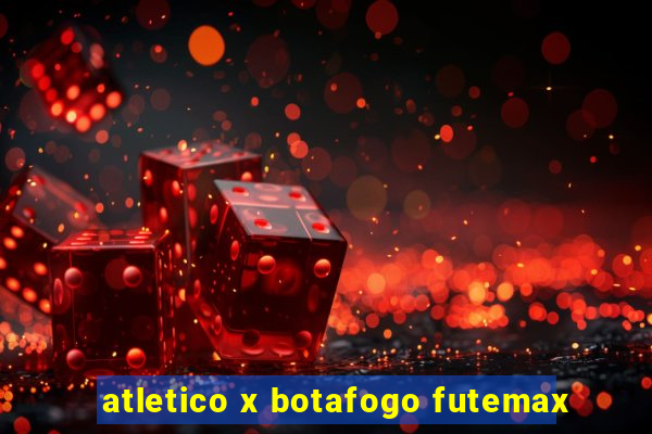 atletico x botafogo futemax