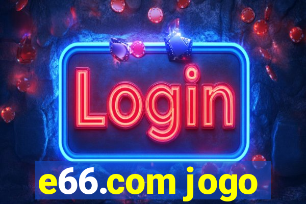 e66.com jogo