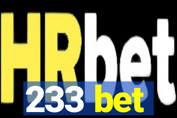 233 bet