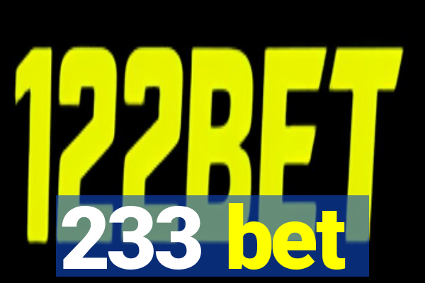 233 bet