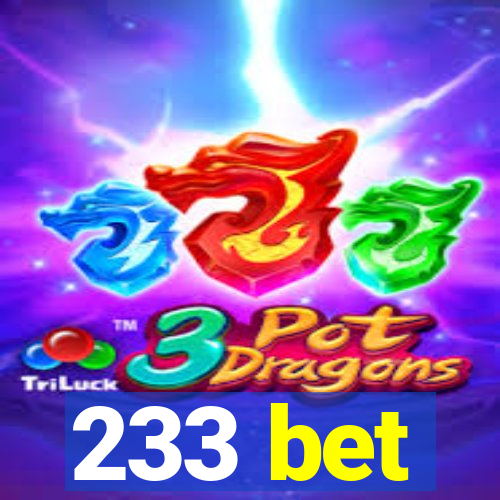 233 bet