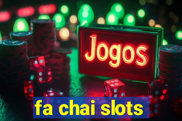 fa chai slots