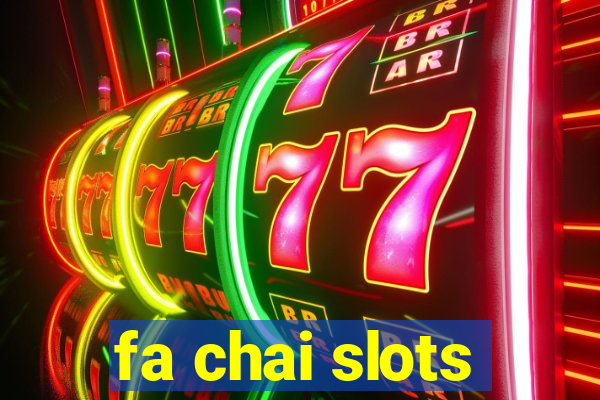 fa chai slots