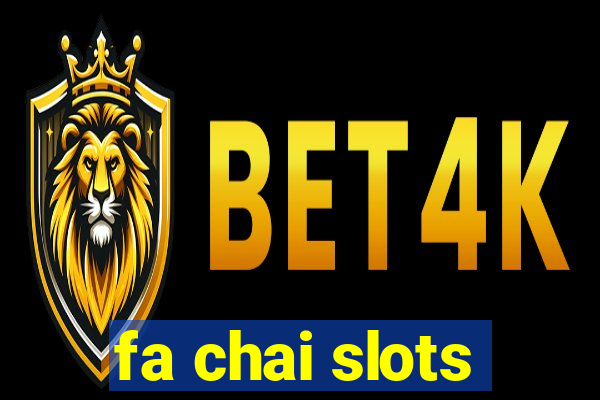 fa chai slots