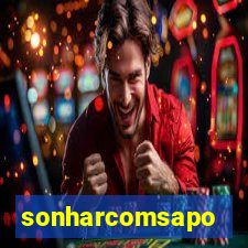 sonharcomsapo