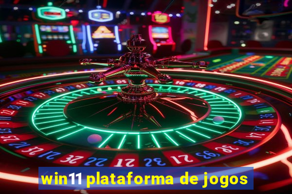 win11 plataforma de jogos