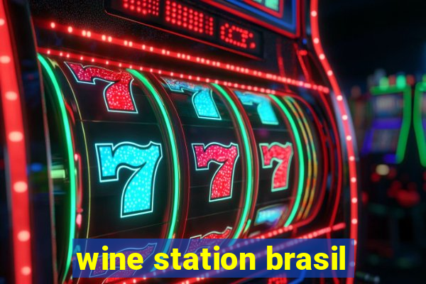 wine station brasil