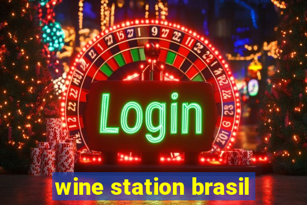 wine station brasil