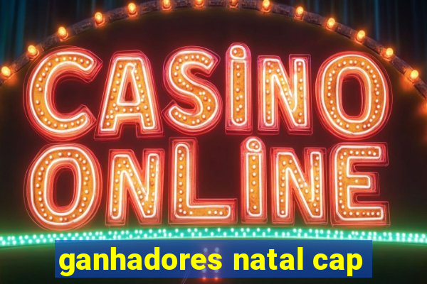 ganhadores natal cap