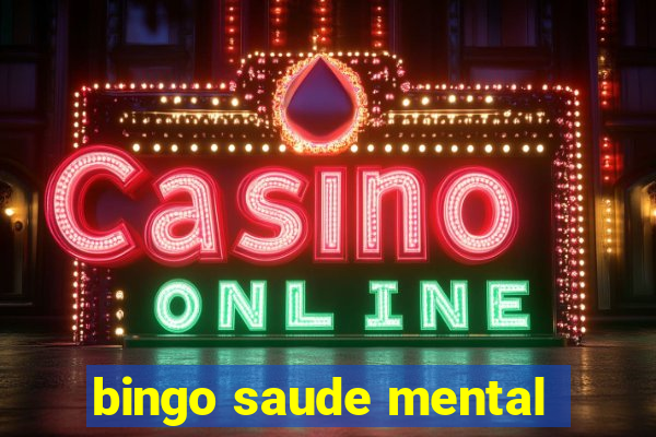 bingo saude mental