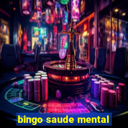 bingo saude mental