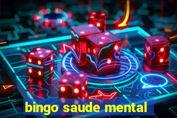 bingo saude mental