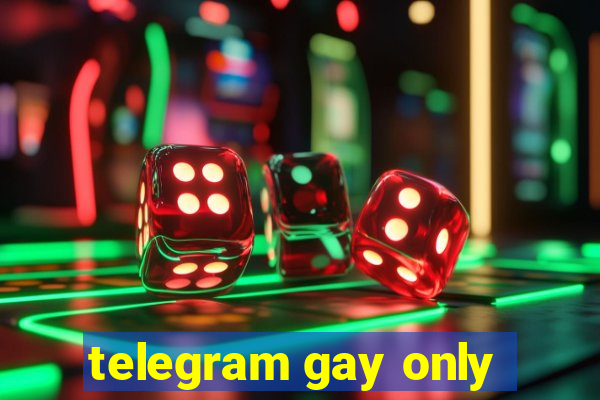 telegram gay only