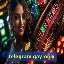 telegram gay only