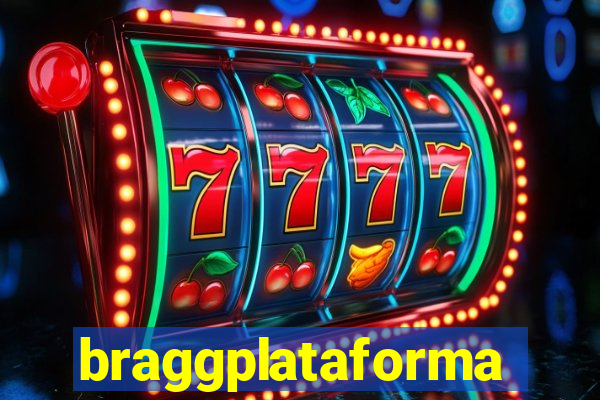 braggplataforma