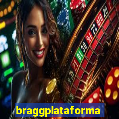 braggplataforma