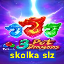 skolka slz