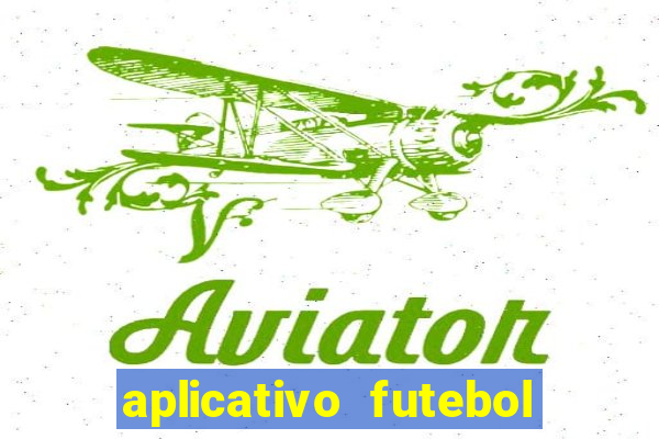 aplicativo futebol da hora 3.7