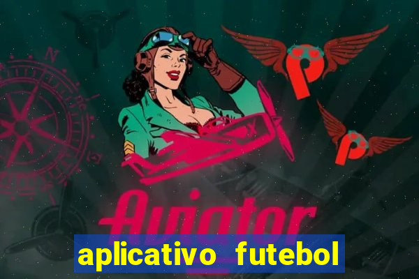 aplicativo futebol da hora 3.7