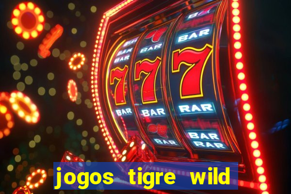 jogos tigre wild fortune tiger