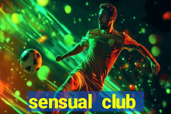 sensual club esporte interativo