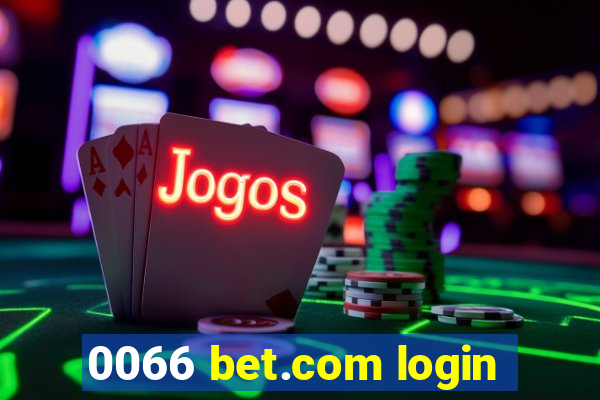 0066 bet.com login