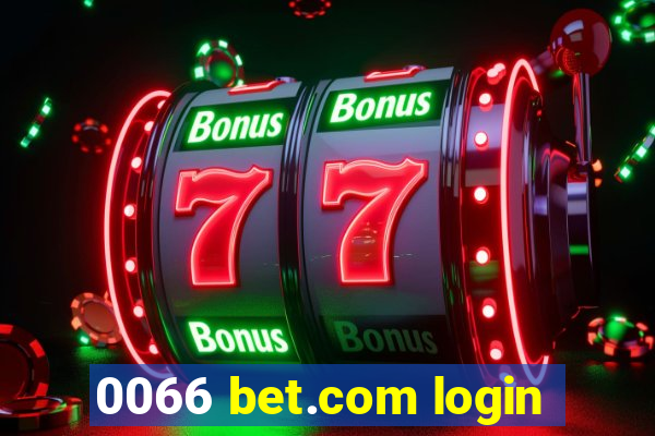 0066 bet.com login