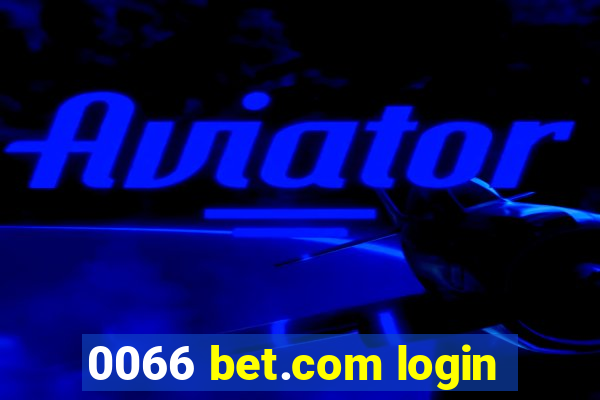 0066 bet.com login